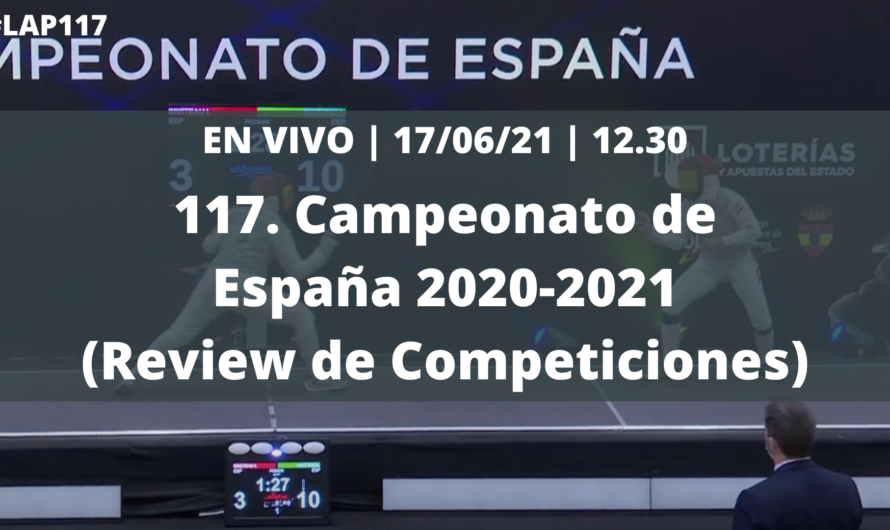 117. Campeonato de España 2020-2021 (Review de Competiciones)